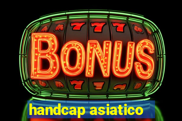 handcap asiatico -1.5